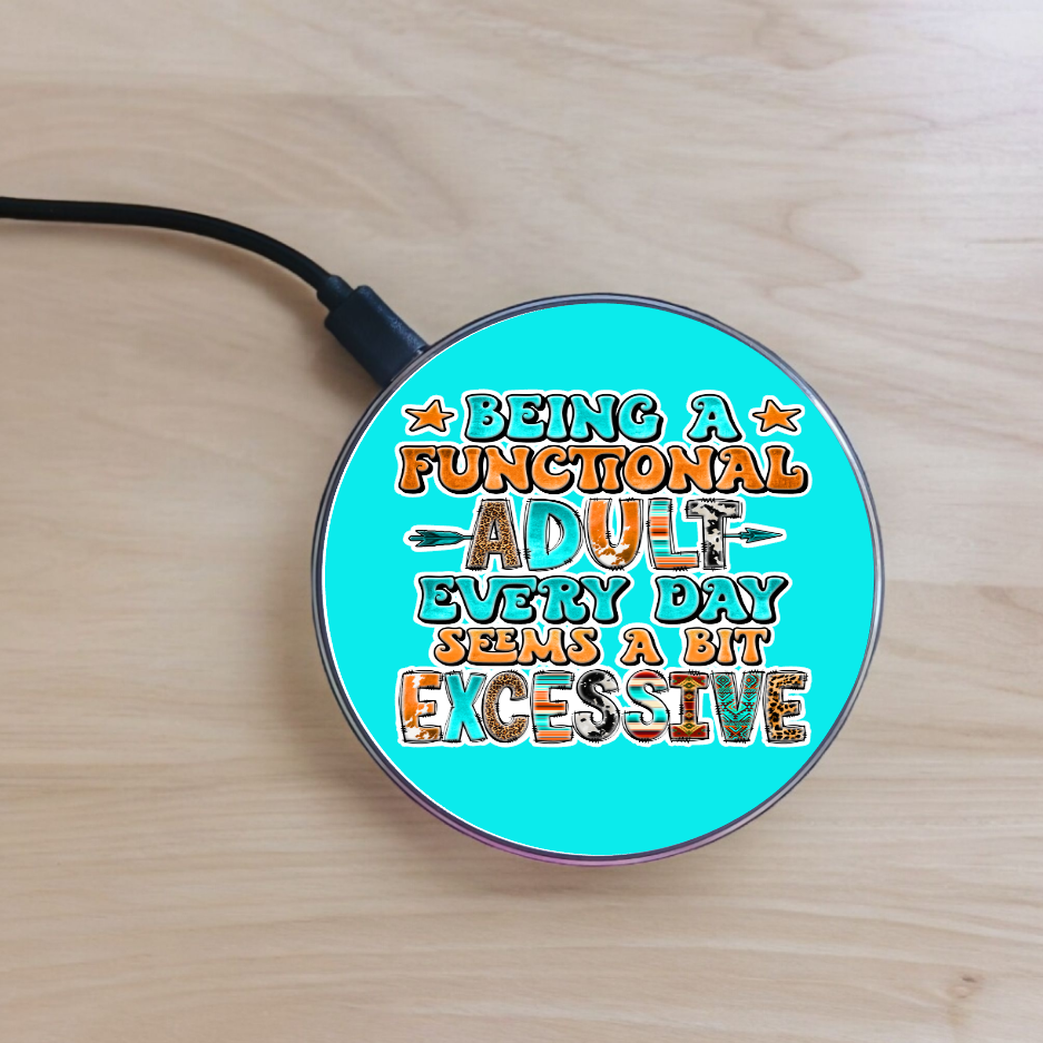 Being A Functional Adult Everyday Seems A Bit Excessive