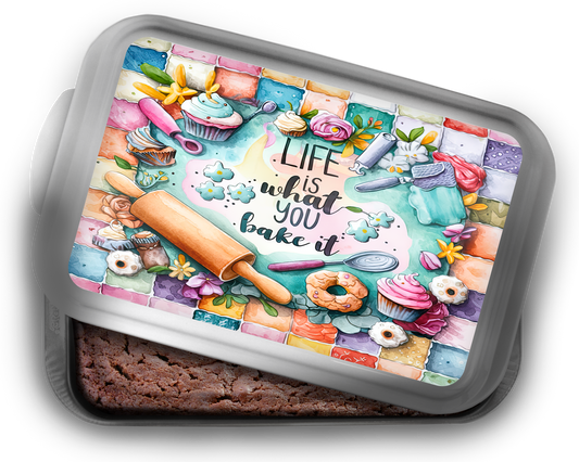 Life is what you bake it