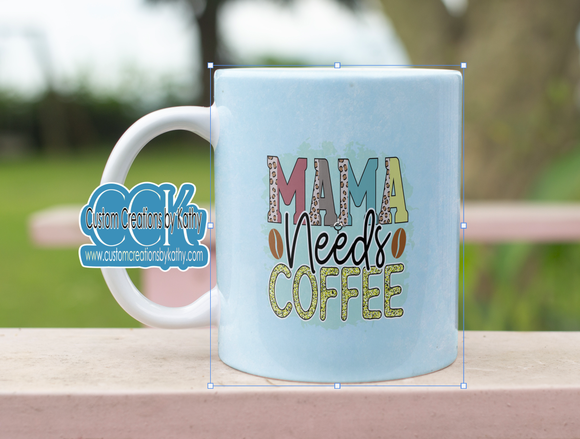 Mama Needs Coffee