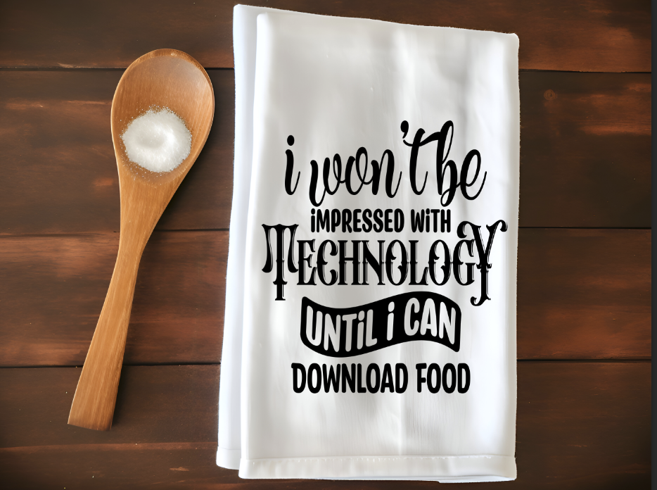 I won't be impressed with Technology...