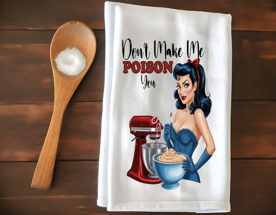 Don't Make Me POISON You