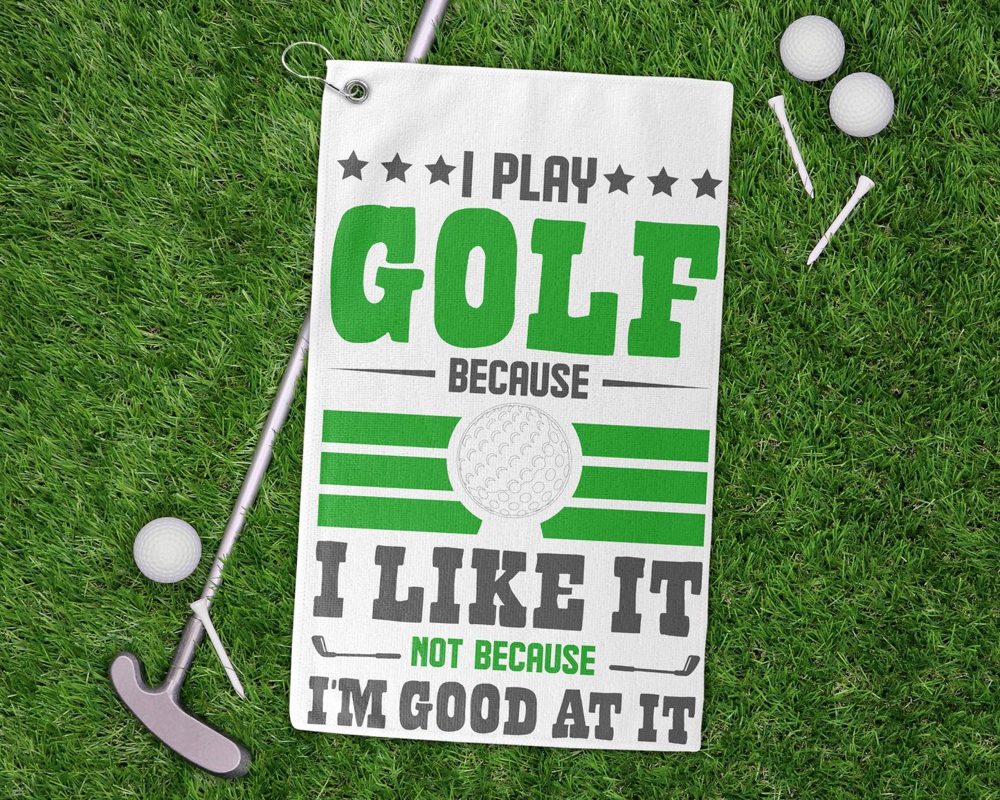 I Play Golf Because I Like It (Not Because I'm Good At It)