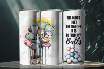 The Older I get (Golf Tumbler)